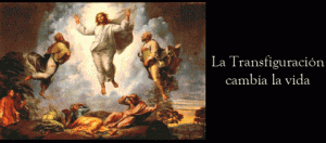 La-Transfiguración-cambia-la-vida